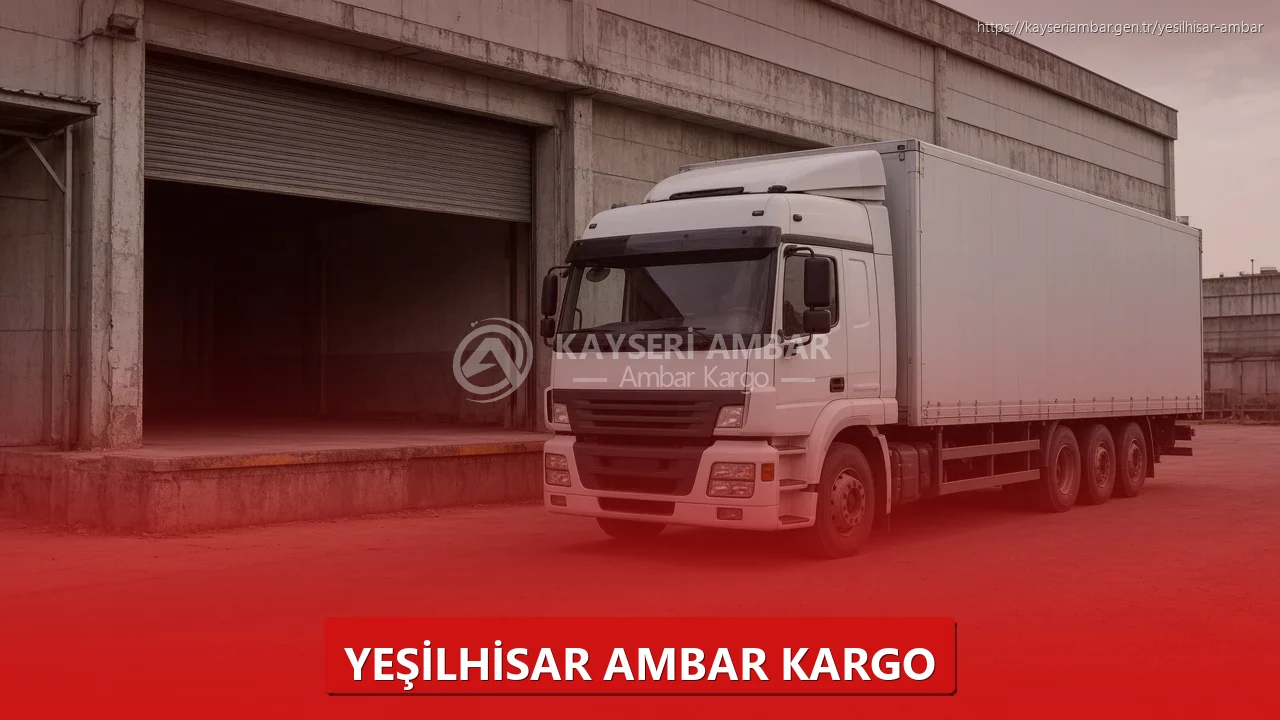 Yeşilhisar Ambar Kargo